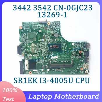 CN-0GJC23 0GJC23 GJC23 Материнская плата 13269-1 Для Dell 3442 3542 Материнская плата ноутбука С процессором SR1EK I3-4005U 100% Протестирована, Работает хорошо