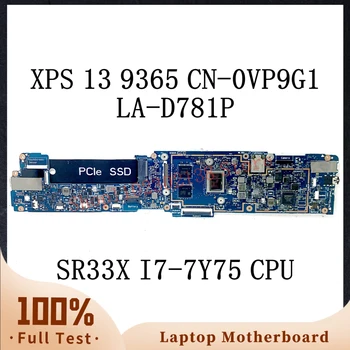 CN-0VP9G1 0VP9G1 VP9G1 С материнской платой SR33X I7-7Y75 CPU для ноутбука DELL XPS 13 9365 Материнская плата BAZ80/CAZ80 LA-D781P 100% Протестирована