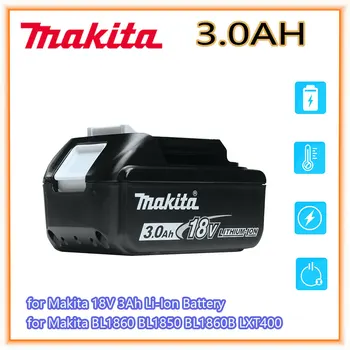 Литий-ионный аккумулятор Makita 18 В 3,0 Ач Для Makita BL1830 BL1815 BL1860 BL1840, сменный аккумулятор для электроинструмента