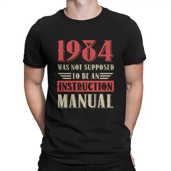 Потрясающая футболка 1984 года - это не руководство по эксплуатации Мужская хлопковая футболка с круглым воротом Автор Джордж Оруэлл Футболки с коротким рукавом