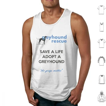 Спасите жизнь Хлопчатобумажные Майки с принтом Greyhound Rescue Greyhound Rescue Dog Adopt